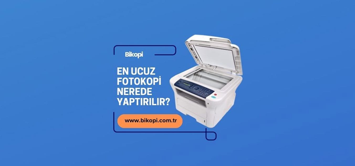 En Ucuz Fotokopi Nerede Yaptırılır?